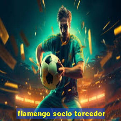 flamengo socio torcedor